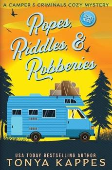 Paperback Ropes, Riddles, & Robberies: A Camper and Criminals Cozy Mystery Book 15 Book