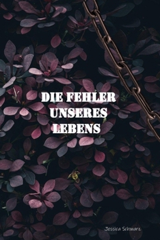 Paperback Die Fehler unseres Lebens: 459 n. J.D. [German] Book
