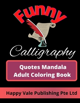 Paperback Funny Calligraphy Quotes Mandala Adult Coloring Book