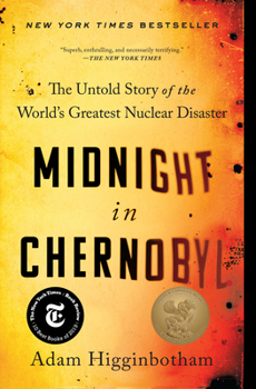 Paperback Midnight in Chernobyl: The Untold Story of the World's Greatest Nuclear Disaster Book