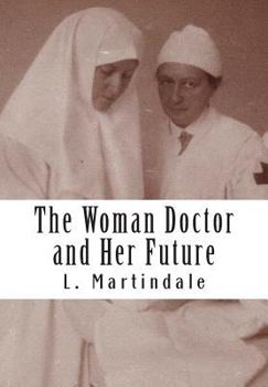 Paperback The Woman Doctor and Her Future Book