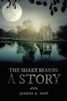 Paperback The Shaky Season: A Story Book