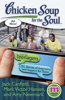 Paperback Chicken Soup for the Soul: Just for Teenagers: 101 Stories of Inspiration and Support for Teens Book