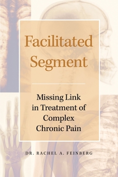 Paperback Facilitated Segment: Missing Link in Treatment of Complex Chronic Pain Book