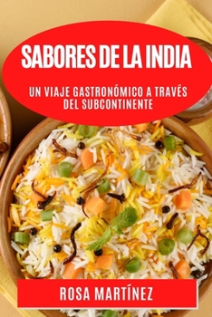 Paperback Sabores de la India: Un Viaje Gastronómico a través del Subcontinente [Spanish] Book