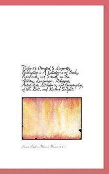 Paperback Tr Bner's Oriental & Linguistic Publications: A Catalogue of Books, Periodicals, and Serials, on the Book