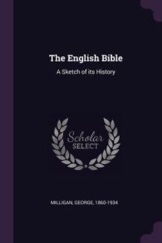 Paperback The English Bible: A Sketch of its History Book