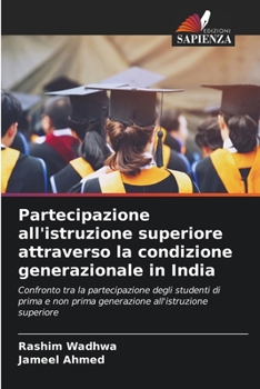 Paperback Partecipazione all'istruzione superiore attraverso la condizione generazionale in India [Italian] Book