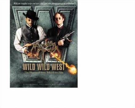 Paperback Wild Wild West: The Illustrated Story Behind the Film Book