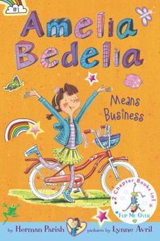 Amelia Bedelia Means Business / Amelia Bedelia Unleashed - Book  of the Amelia Bedelia Chapter Books