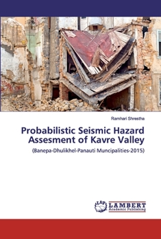 Paperback Probabilistic Seismic Hazard Assesment of Kavre Valley Book