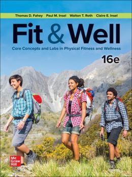 Mhe High School Fit & Well: Core Concepts and Labs in Physical Fitness and Wellness