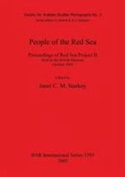 People of the Red Sea: Proceedings of Red Sea Project II, Held in the British Museum, October 2004 (Bar International)