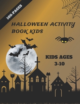 Paperback Halloween Activity Book- Kids: Ages 3-10:, Activities Book 100 page Book