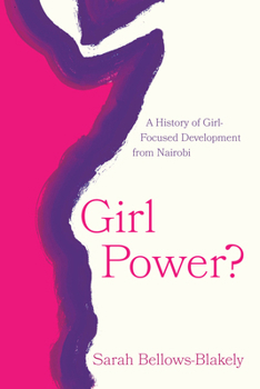 Paperback Girl Power?: A History of Girl-Focused Development from Nairobi Book