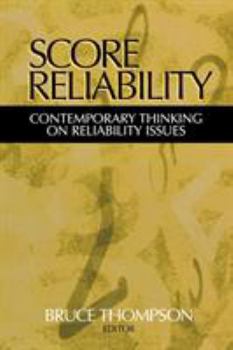 Paperback Score Reliability: Contemporary Thinking on Reliability Issues Book