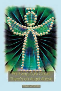 For Every Dark Cloud, There's an Angel Above