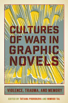 Paperback Cultures of War in Graphic Novels: Violence, Trauma, and Memory Book