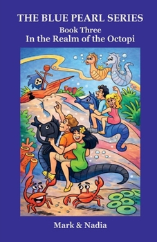 Paperback The Blue Pearl Series: In the Realm of the Octopi Book