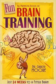 Paperback The Mammoth Book of Fun Brain Training Book