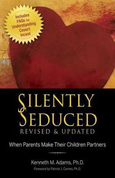 Paperback Silently Seduced: When Parents Make Their Children Partners Book