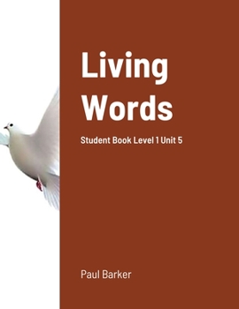 Paperback Living Words Student Book Level 1 Unit 5: Student Book Level 1 Unit 5 Book