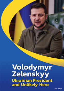 Hardcover Volodymyr Zelenskyy: Ukrainian President and Unlikely Hero Book