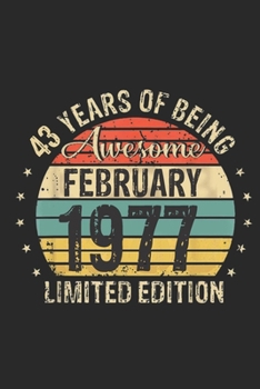 Born February 1977 Limited Edition Bday Gifts: 43 th birthday Journqal Gift for 43 Year Old Party. Blank lined Journqal for your retro friend. 6x9 inches, 110 pages.