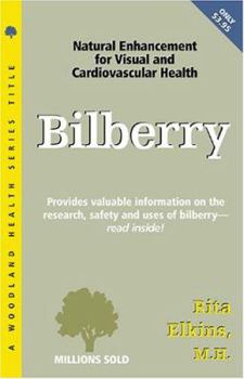 Paperback Bilberry Natural Enhancement for Visual and Cardiovascular Health Book