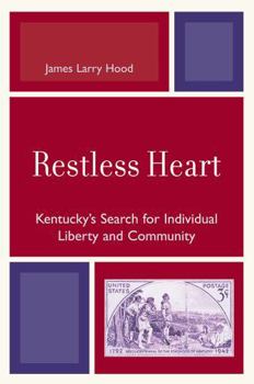Paperback Restless Heart: Kentucky's Search for Individual Liberty and Community Book