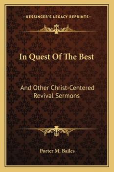 In Quest Of The Best: And Other Christ-Centered Revival Sermons