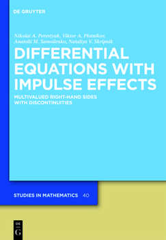 Hardcover Differential Equations with Impulse Effects: Multivalued Right-Hand Sides with Discontinuities Book