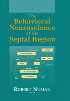 Hardcover The Behavioral Neuroscience of the Septal Region Book