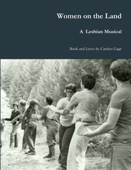 Paperback Women on the Land: A Lesbian Musical Book