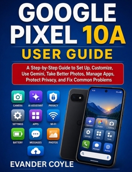 Google Pixel 10A User Guide