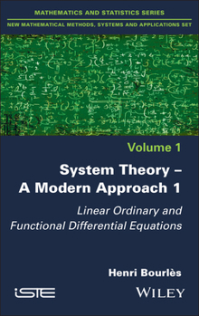 Hardcover System Theory -- A Modern Approach, Volume 1: Linear Ordinary and Functional Differential Equations Book