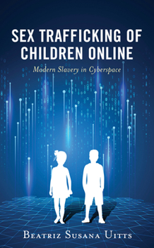 Hardcover Sex Trafficking of Children Online: Modern Slavery in Cyberspace Book