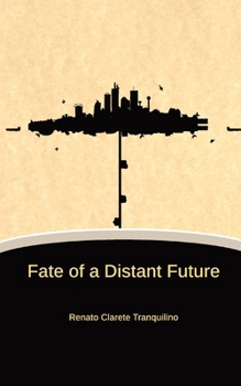 Paperback Fate of a Distant Future Book