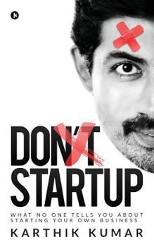 Paperback Don't Startup: What No One Tells You about Starting Your Own Business Book