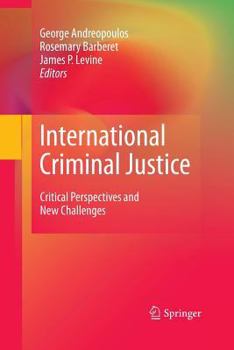 Paperback International Criminal Justice: Critical Perspectives and New Challenges Book