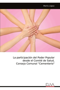 Paperback La participación del Poder Popular desde el Comité de Salud, Consejo Comunal "Cementerio" [Spanish] Book