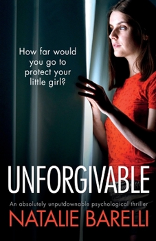 Paperback Unforgivable: An absolutely unputdownable psychological thriller Book