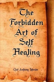 Paperback The Forbidden Art of Self Healing Book