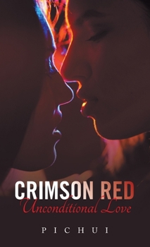 Hardcover Crimson Red: Unconditional Love Book