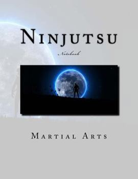 Paperback Ninjutsu Notebook: Ninja Notebook with 150 lined pages Book