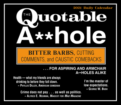 Calendar 2021 the Quotable A**hole Boxed Daily Calendar Book