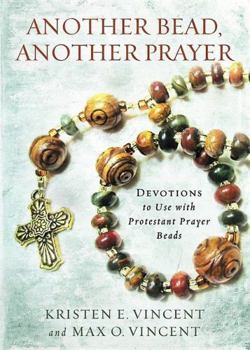 Paperback Another Bead, Another Prayer: Devotions to Use with Protestant Prayer Beads Book