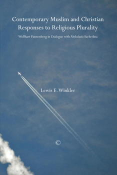 Paperback Contemporary Muslim and Christian Responses to Religious Plurality: Wolfhart Pannenberg in Dialogue with Abdulaziz Sachedina Book