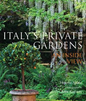 Hardcover Italy's Private Gardens: An Inside View Book
