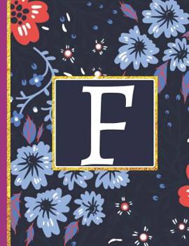 Paperback F: Monogram Initial F Notebook for Women and Girls, Blue Floral (Monogram Gifts for Women) Book